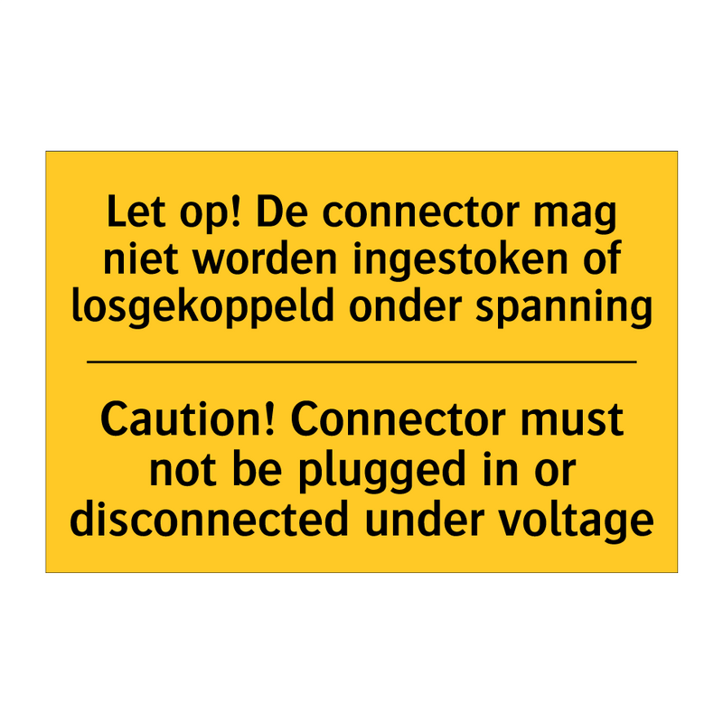 Let op! De connector mag niet /.../ - Caution! Connector must not be /.../