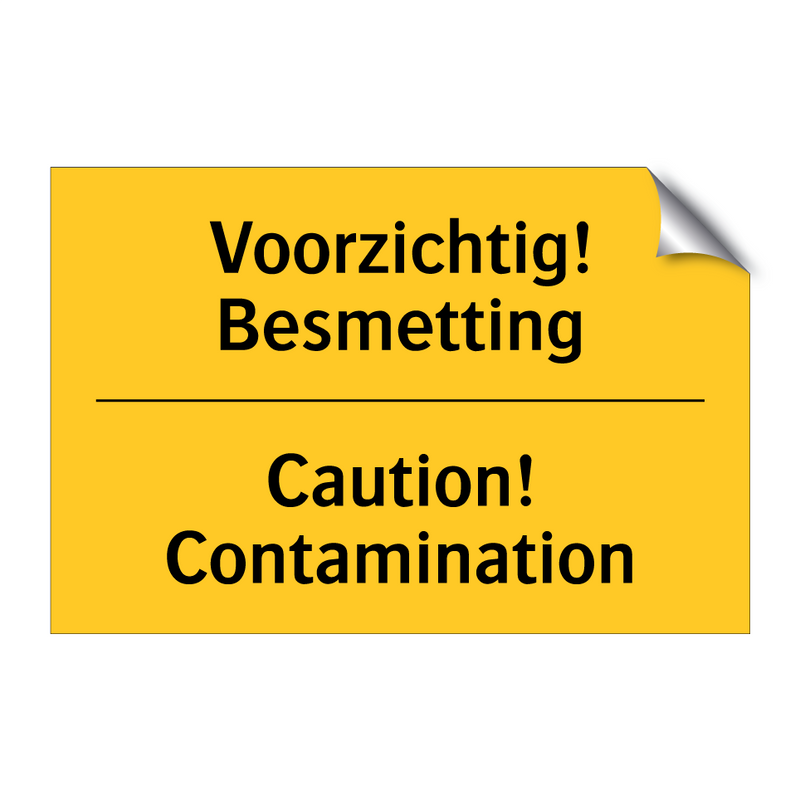 Voorzichtig! Besmetting - Caution! Contamination & Voorzichtig! Besmetting - Caution! Contamination