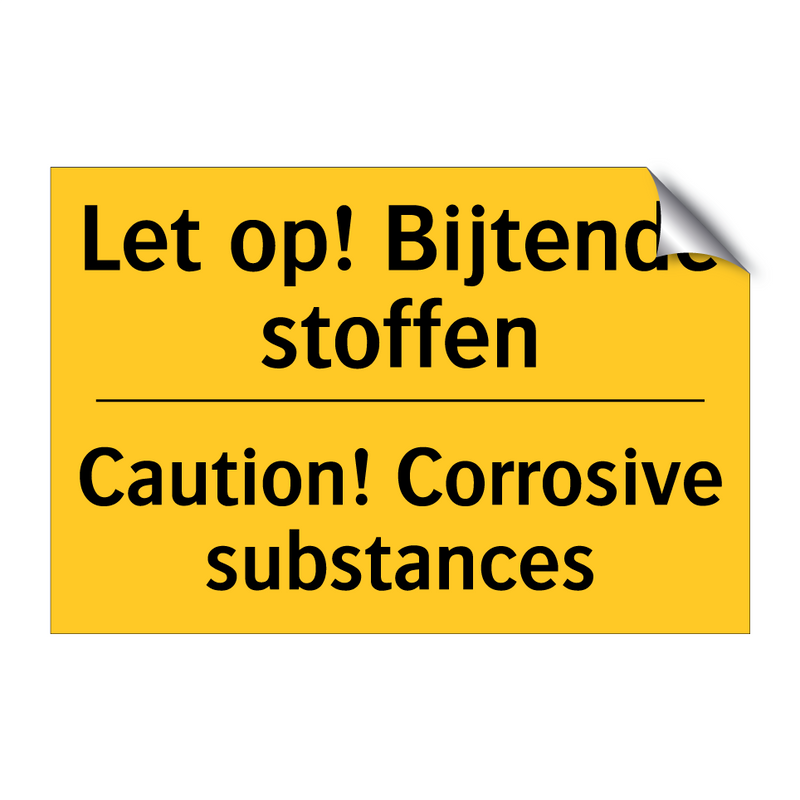 Let op! Bijtende stoffen - Caution! Corrosive substances