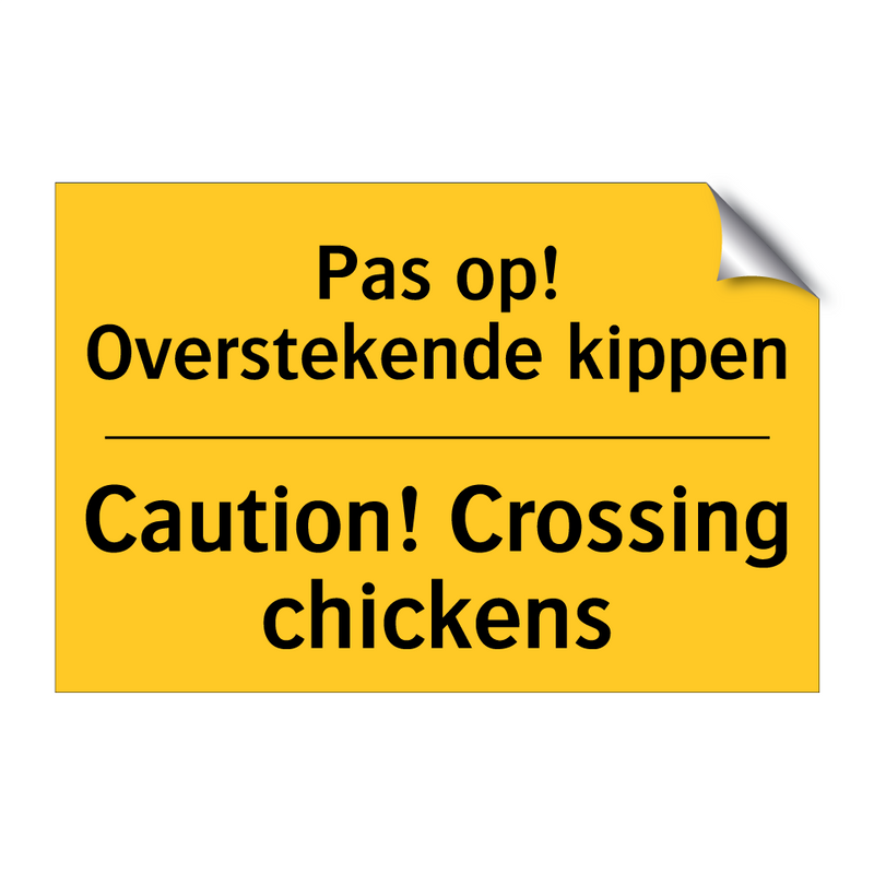 Pas op! Overstekende kippen - Caution! Crossing chickens