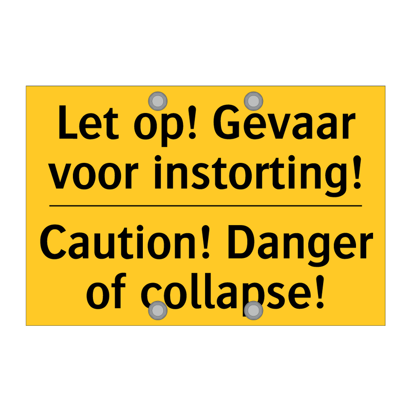 Let op! Gevaar voor instorting! - Caution! Danger of collapse!