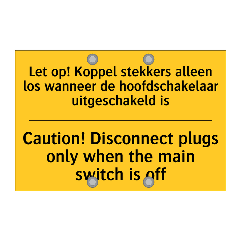 Let op! Koppel stekkers alleen /.../ - Caution! Disconnect plugs only /.../