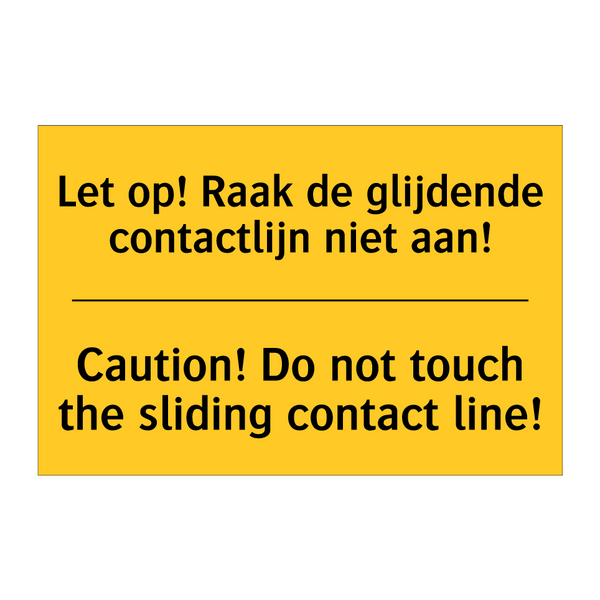 Let op! Raak de glijdende contactlijn niet aan! - Caution! Do not touch the sliding contact line!