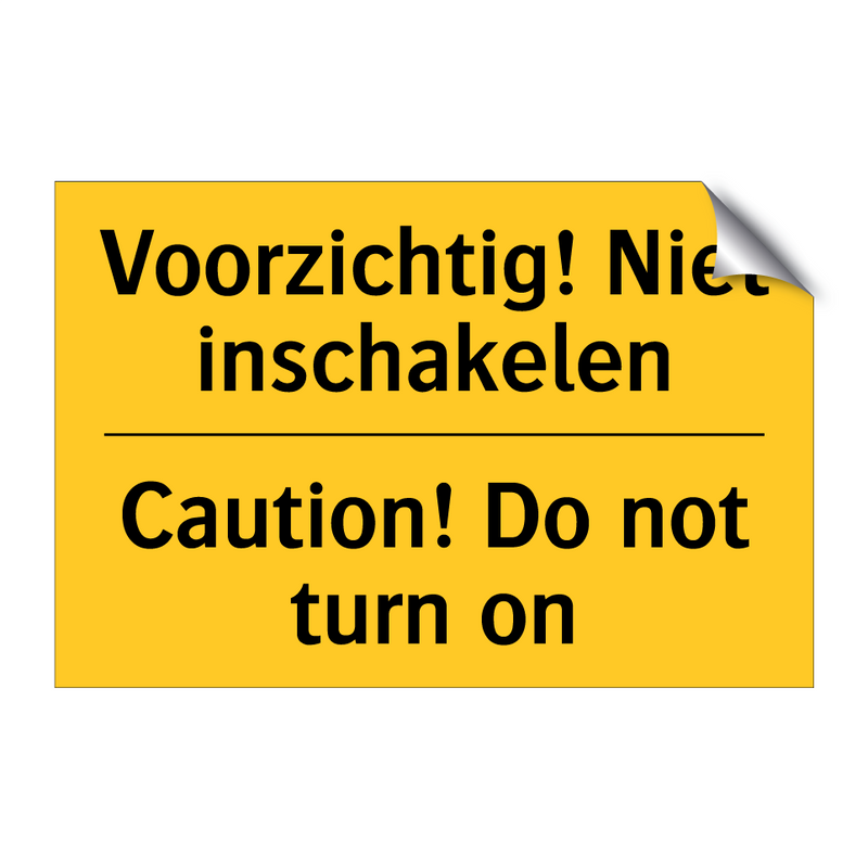 Voorzichtig! Niet inschakelen - Caution! Do not turn on