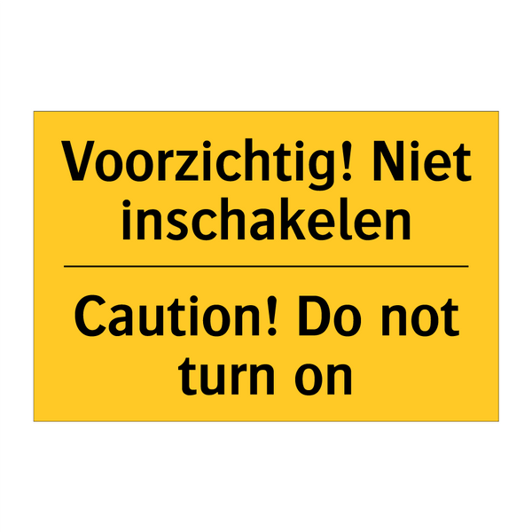 Voorzichtig! Niet inschakelen - Caution! Do not turn on