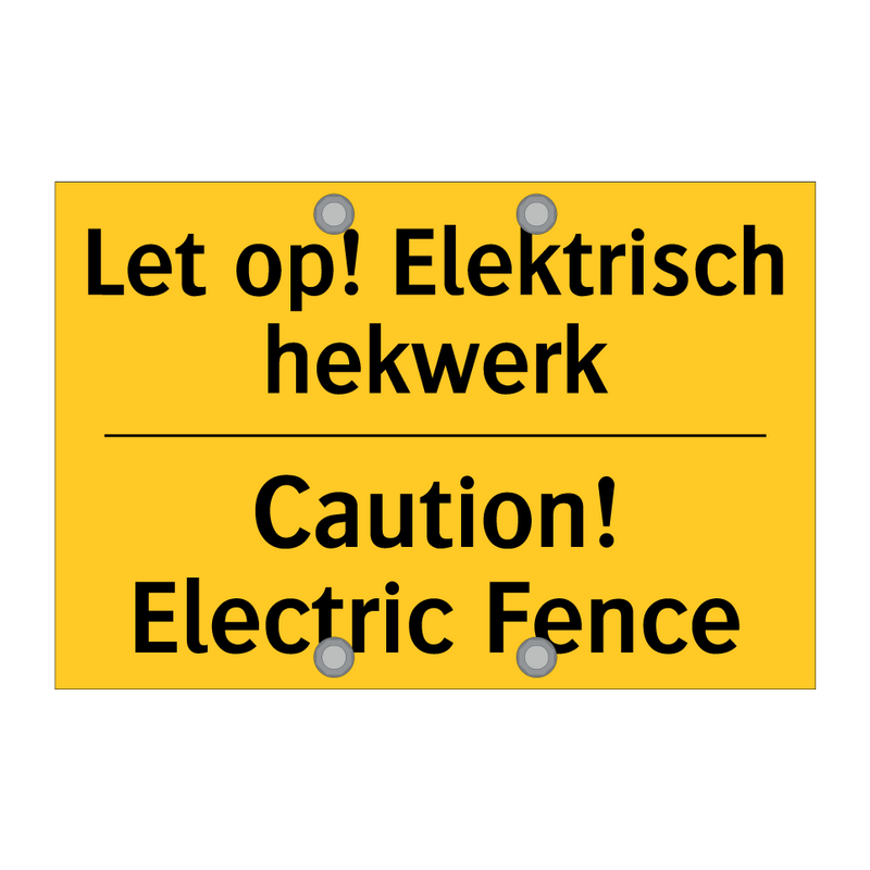 Let op! Elektrisch hekwerk - Caution! Electric Fence