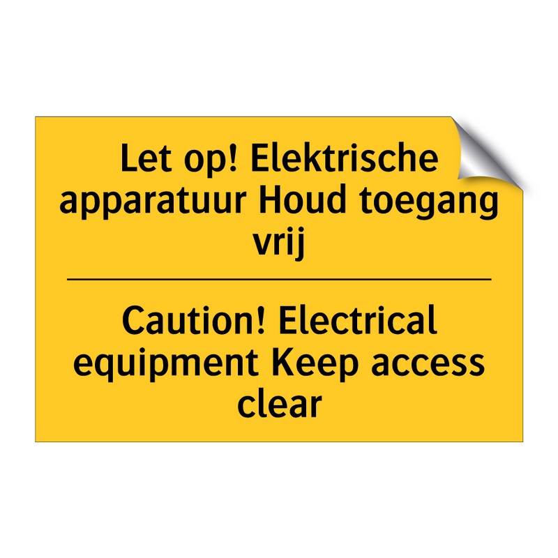 Let op! Elektrische apparatuur Houd toegang vrij - Caution! Electrical equipment Keep access clear