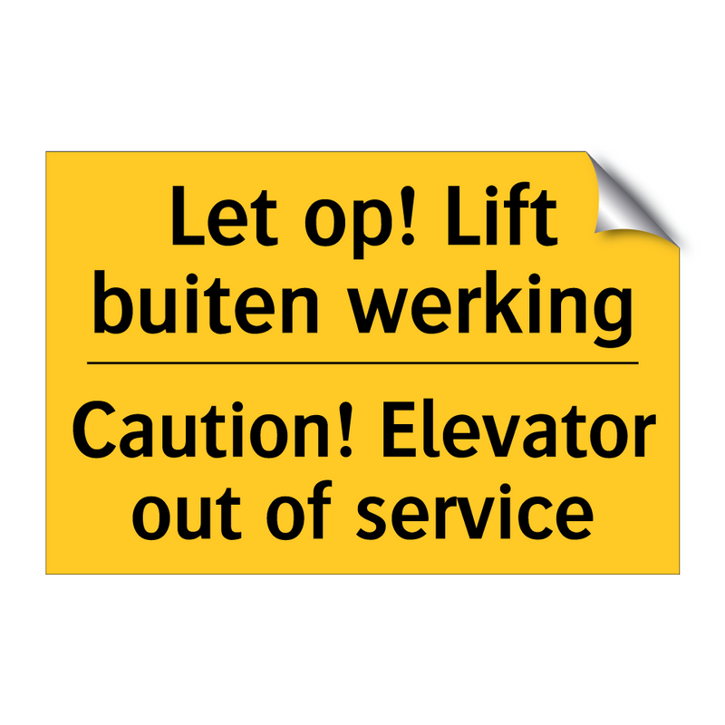 Let op! Lift buiten werking - Caution! Elevator out of service