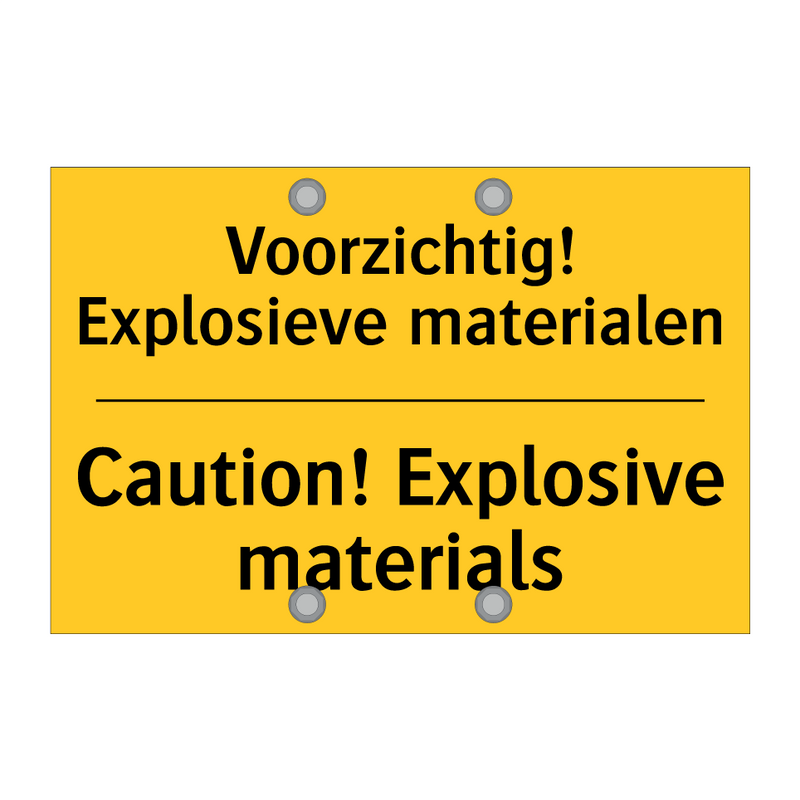 Voorzichtig! Explosieve materialen - Caution! Explosive materials