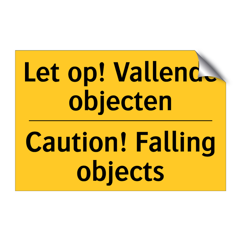 Let op! Vallende objecten - Caution! Falling objects