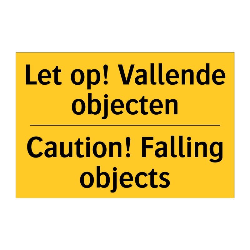 Let op! Vallende objecten - Caution! Falling objects