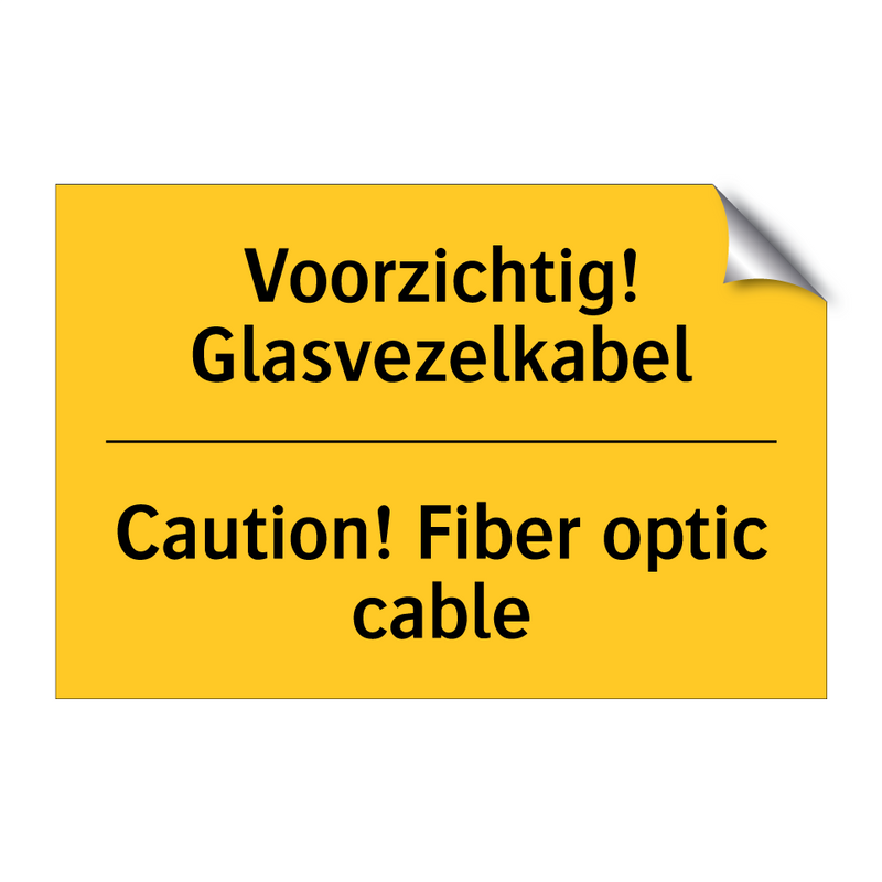 Voorzichtig! Glasvezelkabel - Caution! Fiber optic cable