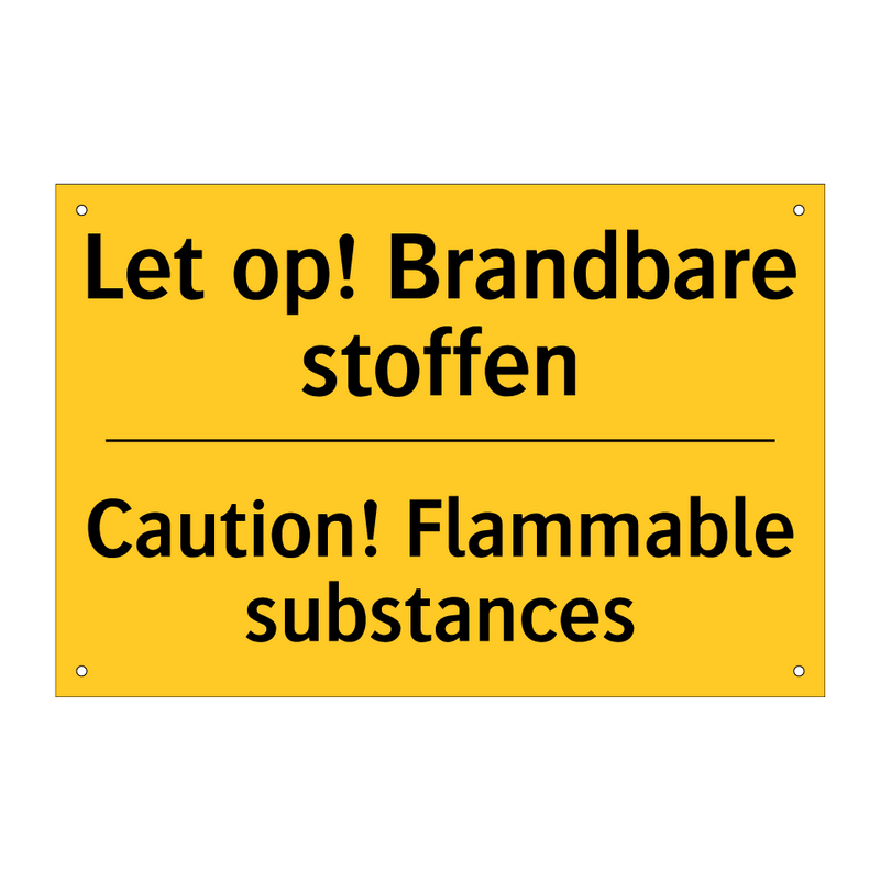 Let op! Brandbare stoffen - Caution! Flammable substances