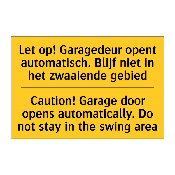 Let op! Garagedeur opent automatisch. /.../ - Caution! Garage door opens automatically. /.../