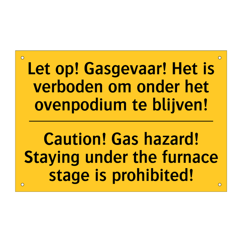 Let op! Gasgevaar! Het is verboden /.../ - Caution! Gas hazard! Staying under /.../