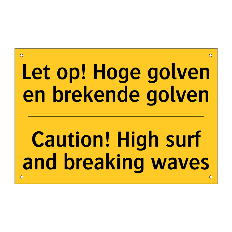 Let op! Hoge golven en brekende golven - Caution! High surf and breaking waves