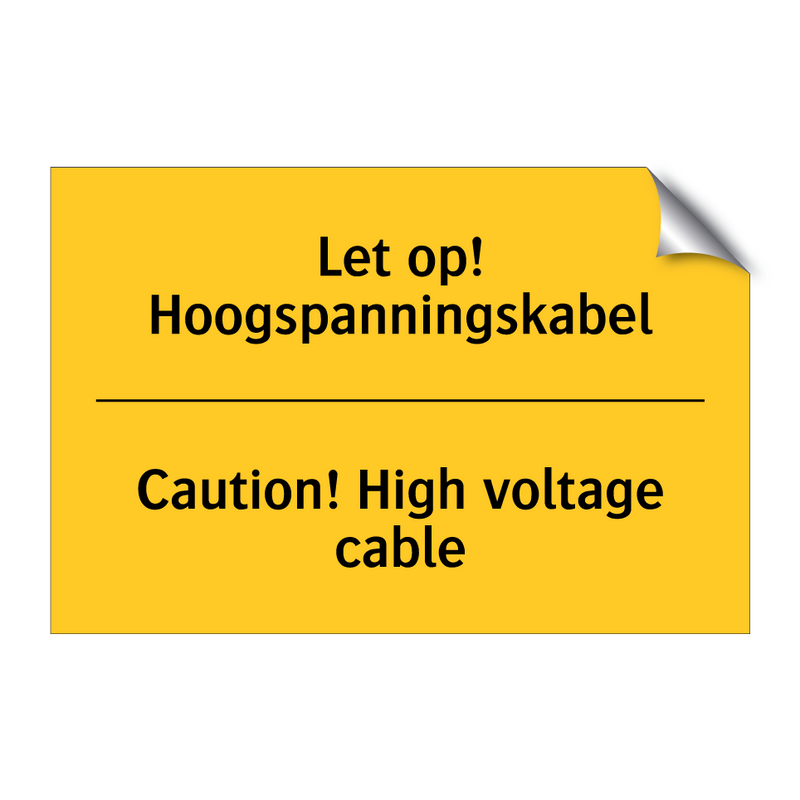 Let op! Hoogspanningskabel - Caution! High voltage cable