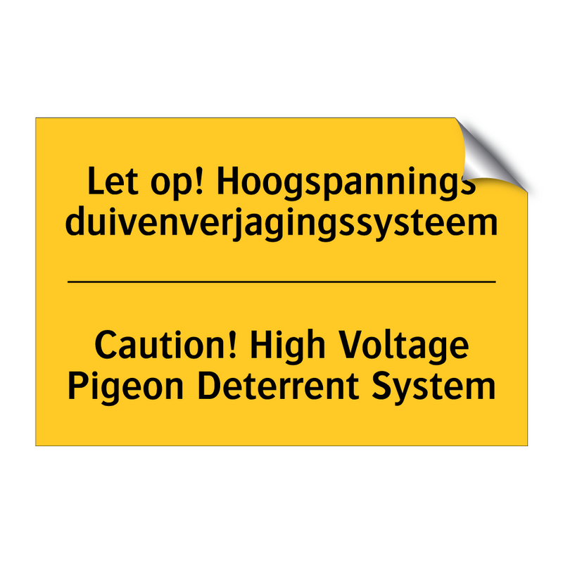 Let op! Hoogspannings duivenverjagingssysteem - Caution! High Voltage Pigeon Deterrent System