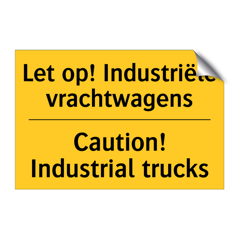 Let op! Industriële vrachtwagens - Caution! Industrial trucks