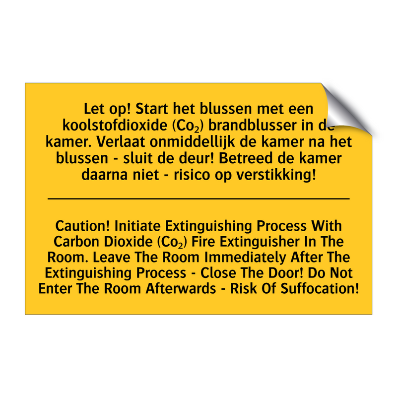 Let op! Start het blussen met /.../ - Caution! Initiate Extinguishing /.../