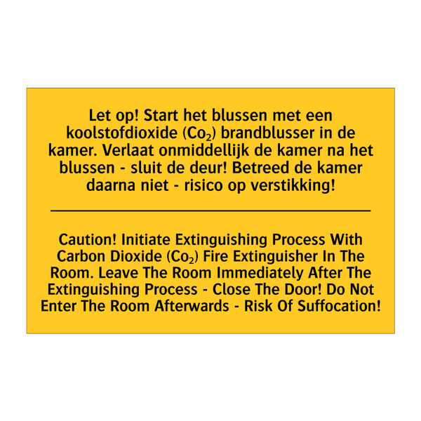 Let op! Start het blussen met /.../ - Caution! Initiate Extinguishing /.../