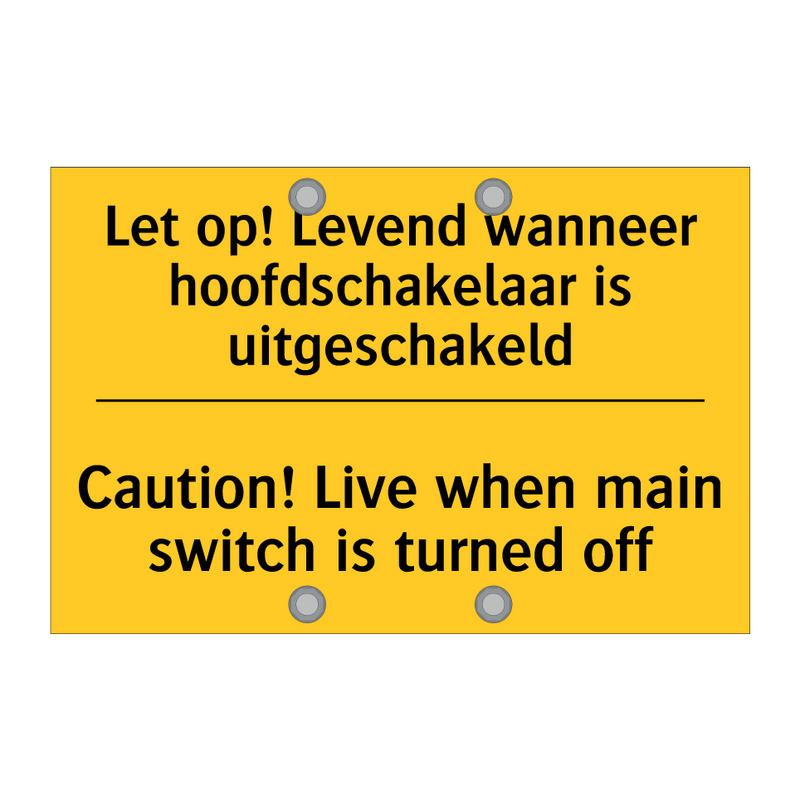 Let op! Levend wanneer hoofdschakelaar is uitgeschakeld - Caution! Live when main switch is turned off