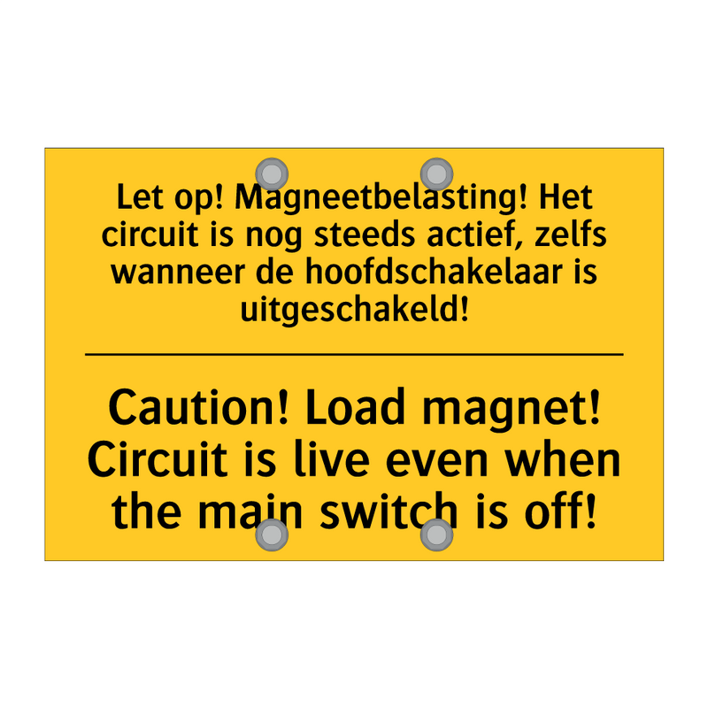 Let op! Magneetbelasting! Het /.../ - Caution! Load magnet! Circuit /.../