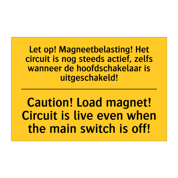 Let op! Magneetbelasting! Het /.../ - Caution! Load magnet! Circuit /.../