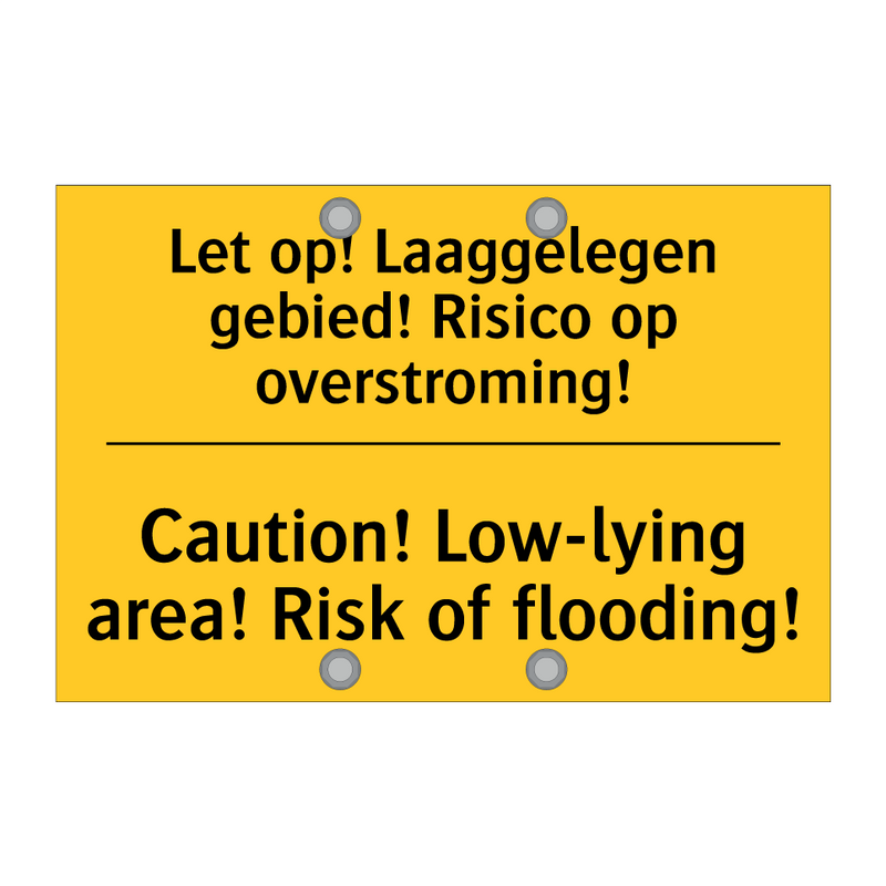 Let op! Laaggelegen gebied! Risico op overstroming! - Caution! Low-lying area! Risk of flooding!