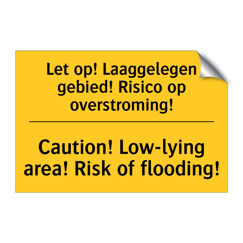 Let op! Laaggelegen gebied! Risico op overstroming! - Caution! Low-lying area! Risk of flooding!