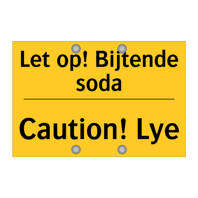 Let op! Bijtende soda - Caution! Lye & Let op! Bijtende soda - Caution! Lye