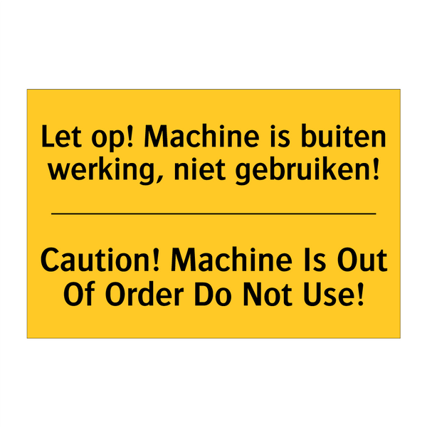 Let op! Machine is buiten werking, niet gebruiken! - Caution! Machine Is Out Of Order Do Not Use!