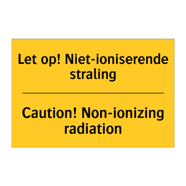 Let op! Niet-ioniserende straling - Caution! Non-ionizing radiation