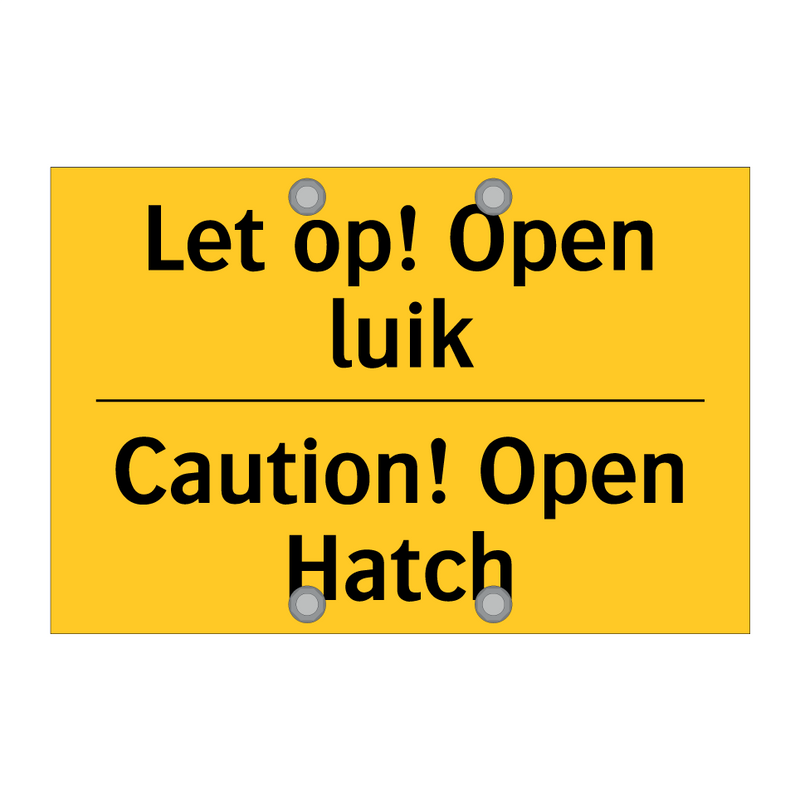 Let op! Open luik - Caution! Open Hatch & Let op! Open luik - Caution! Open Hatch