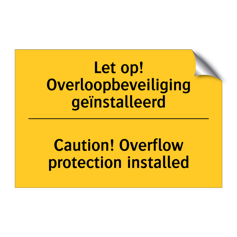 Let op! Overloopbeveiliging geïnstalleerd - Caution! Overflow protection installed