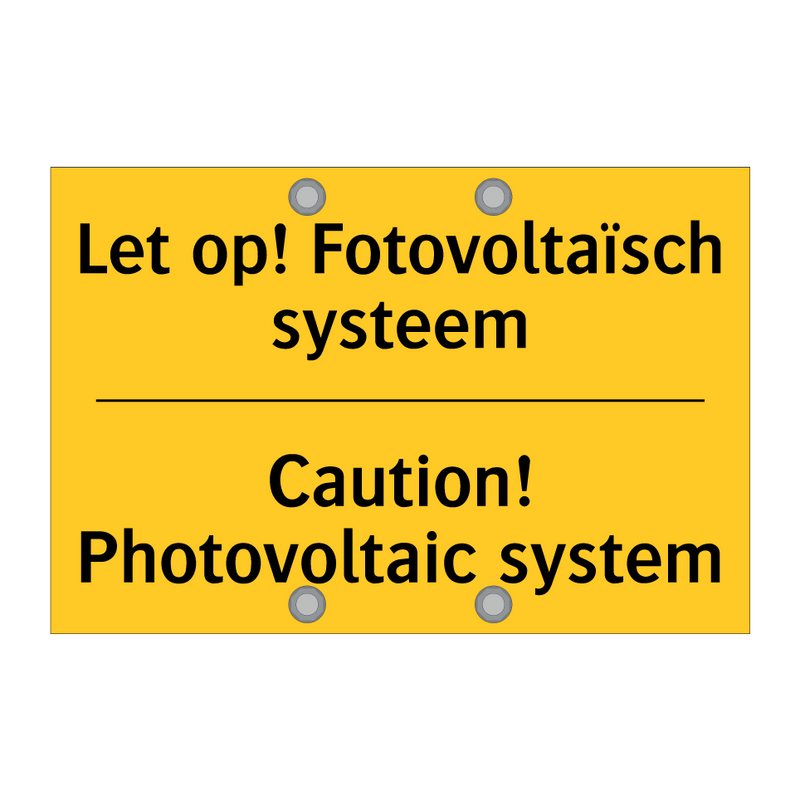 Let op! Fotovoltaïsch systeem - Caution! Photovoltaic system