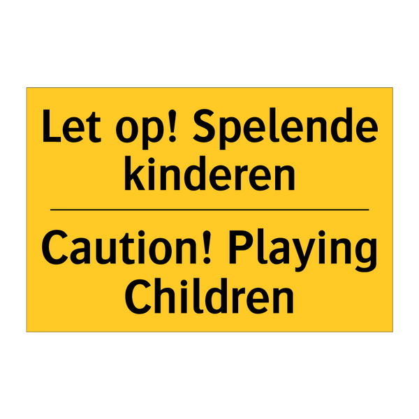 Let op! Spelende kinderen - Caution! Playing Children