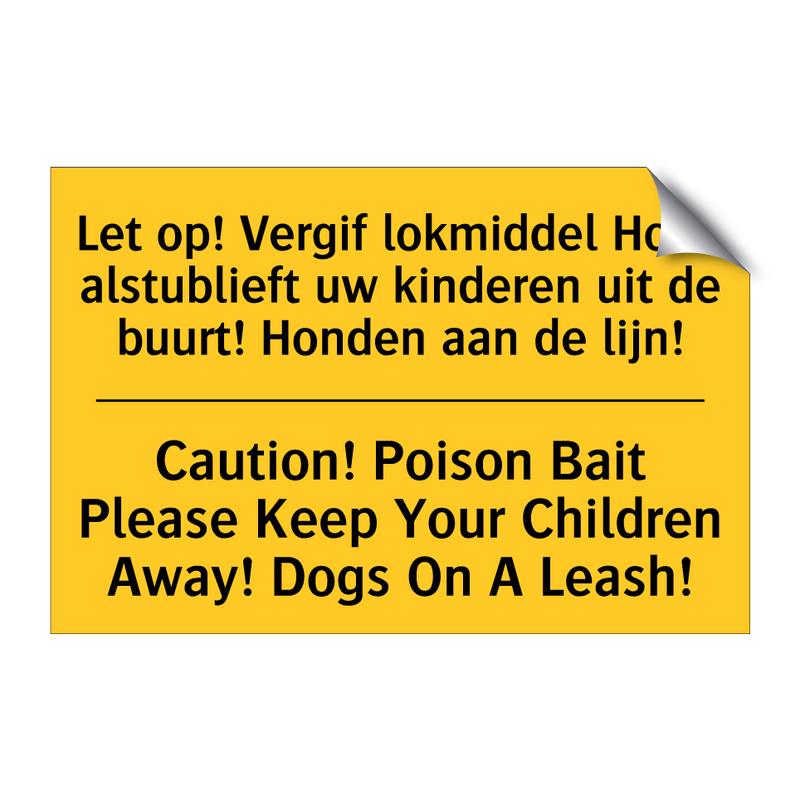 Let op! Vergif lokmiddel Houd /.../ - Caution! Poison Bait Please Keep /.../