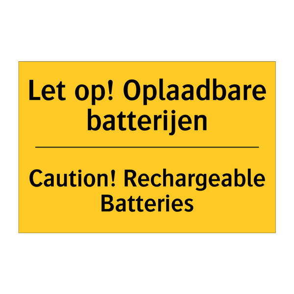 Let op! Oplaadbare batterijen - Caution! Rechargeable Batteries