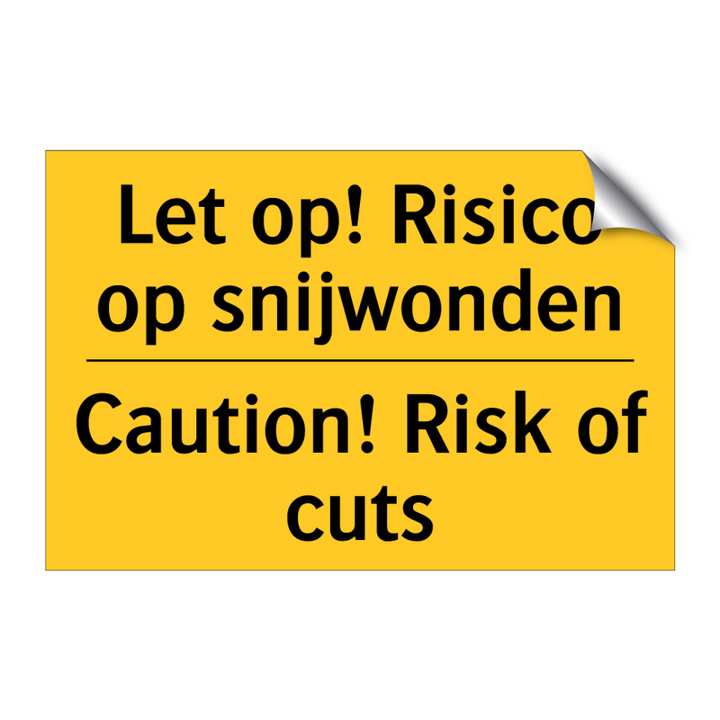 Let op! Risico op snijwonden - Caution! Risk of cuts