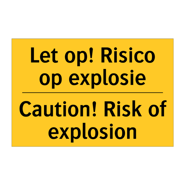 Let op! Risico op explosie - Caution! Risk of explosion