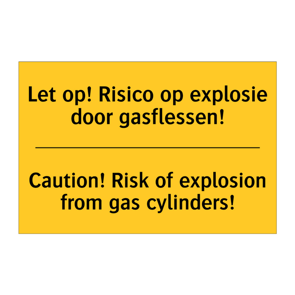 Let op! Risico op explosie door gasflessen! - Caution! Risk of explosion from gas cylinders!