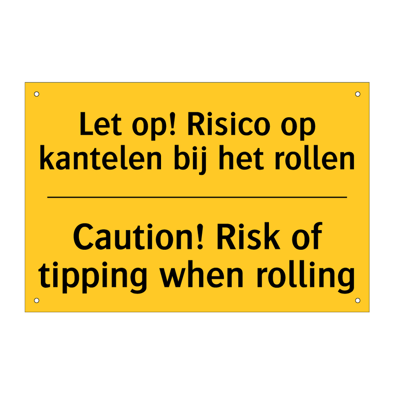 Let op! Risico op kantelen bij het rollen - Caution! Risk of tipping when rolling