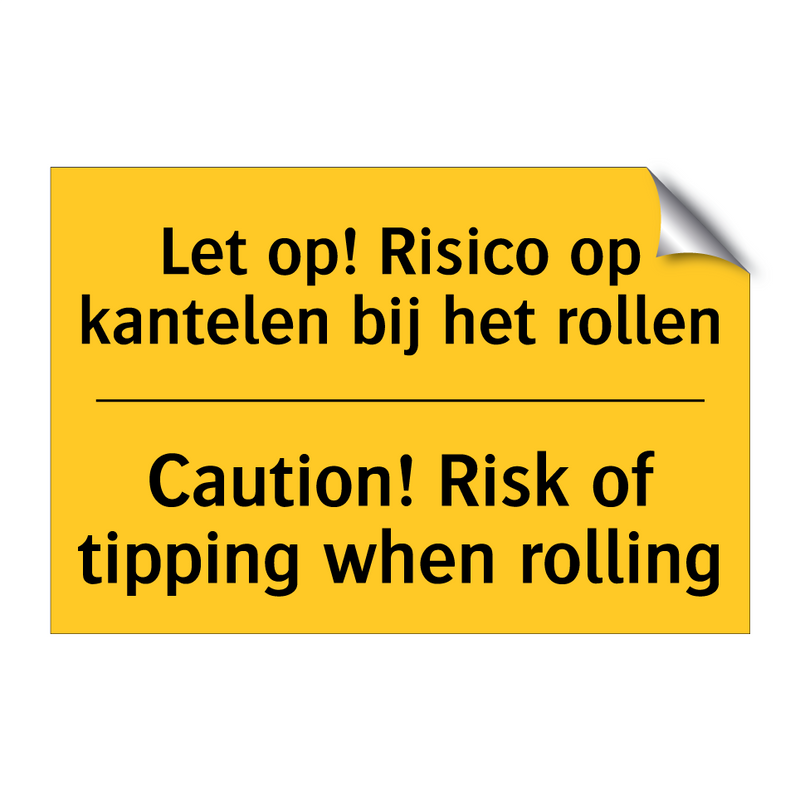 Let op! Risico op kantelen bij het rollen - Caution! Risk of tipping when rolling