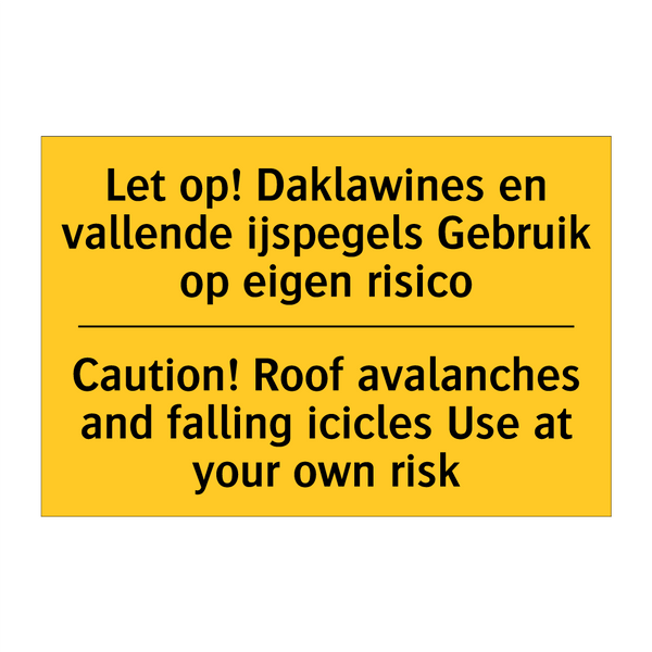 Let op! Daklawines en vallende /.../ - Caution! Roof avalanches and falling /.../