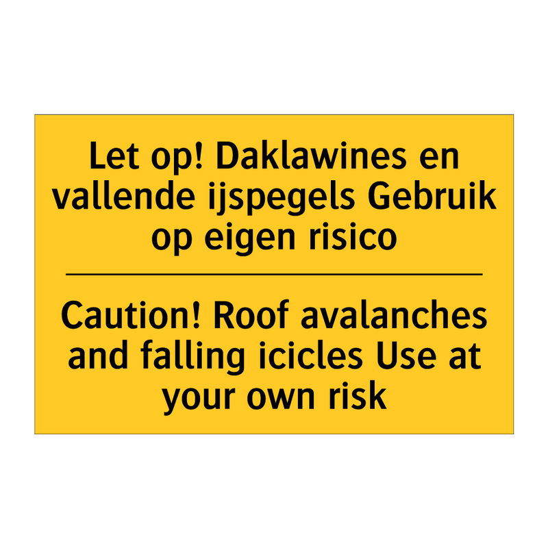 Let op! Daklawines en vallende /.../ - Caution! Roof avalanches and falling /.../