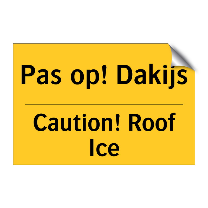 Pas op! Dakijs - Caution! Roof Ice & Pas op! Dakijs - Caution! Roof Ice