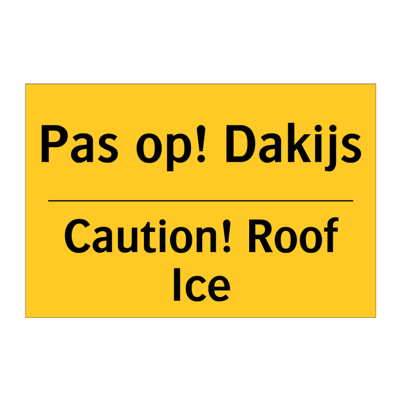 Pas op! Dakijs - Caution! Roof Ice & Pas op! Dakijs - Caution! Roof Ice