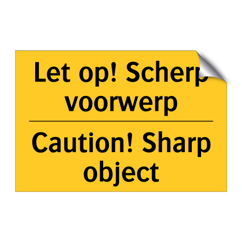 Let op! Scherp voorwerp - Caution! Sharp object & Let op! Scherp voorwerp - Caution! Sharp object