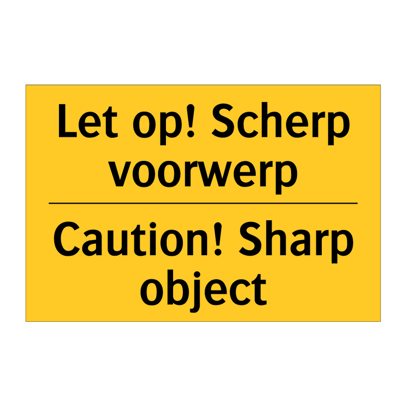 Let op! Scherp voorwerp - Caution! Sharp object & Let op! Scherp voorwerp - Caution! Sharp object